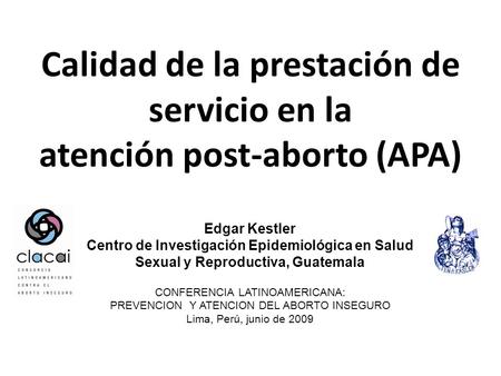 Calidad de la prestación de servicio en la atención post-aborto (APA)