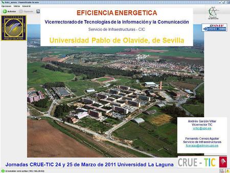 EFICIENCIA ENERGETICA Vicerrectorado de Tecnologías de la Información y la Comunicación Servicio de Infraestructuras - CIC Universidad Pablo de Olavide,