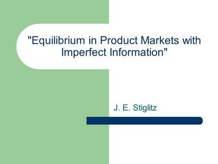 Equilibrium in Product Markets with Imperfect Information