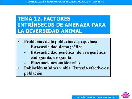 TEMA 12. FACTORES INTRÍNSECOS DE AMENAZA PARA LA DIVERSIDAD ANIMAL