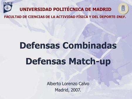 Defensas Combinadas Defensas Match-up