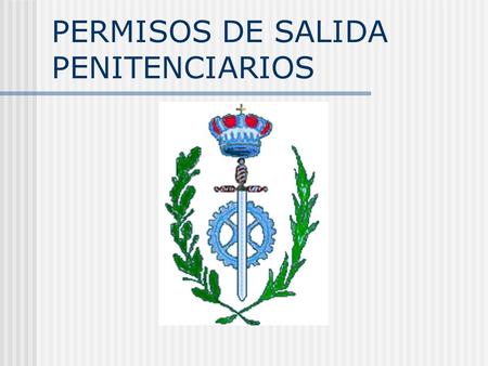 PERMISOS DE SALIDA PENITENCIARIOS