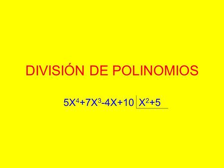 DIVISIÓN DE POLINOMIOS