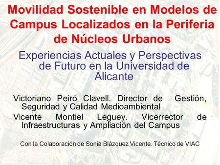 Movilidad Sostenible en Modelos de Campus Localizados en la Periferia de Núcleos Urbanos Experiencias Actuales y Perspectivas de Futuro en la Universidad.
