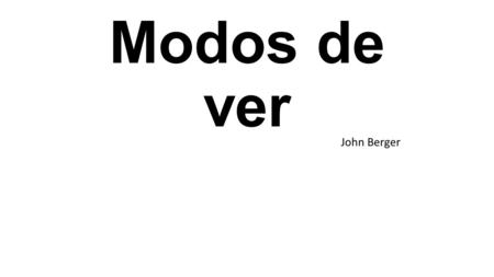 Modos de ver John Berger.