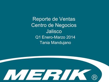 Reporte de Ventas Centro de Negocios Jalisco Q1 Enero-Marzo 2014 Tania Mandujano.