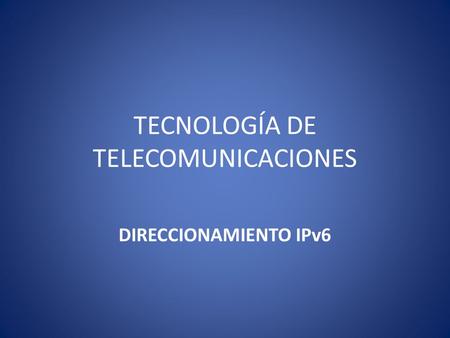 TECNOLOGÍA DE TELECOMUNICACIONES
