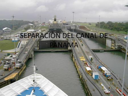 SEPARACIÒN DEL CANAL DE PANAMA