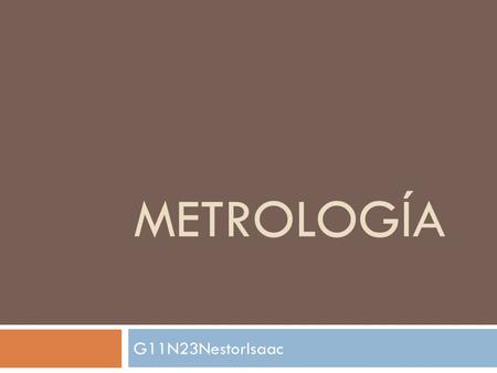 Metrología G11N23NestorIsaac.