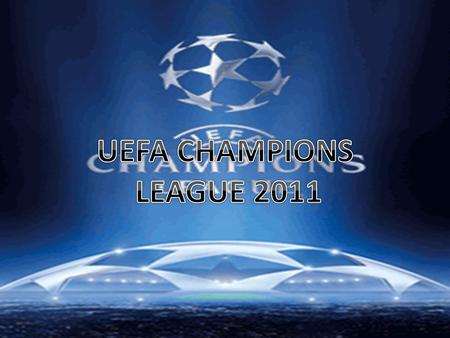 La Liga de Campeones de la UEFA (nombre oficial en inglés: UEFA Champions League; también conocida en España e Hispanoamérica como Copa de Europa.