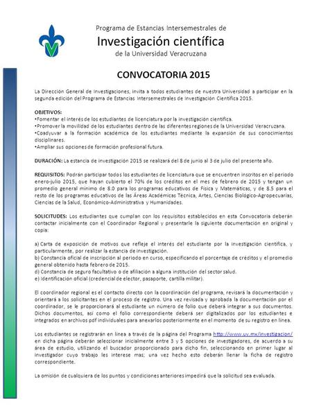 CONVOCATORIA 2015 La Dirección General de Investigaciones, invita a todos estudiantes de nuestra Universidad a participar en la segunda edición del Programa.