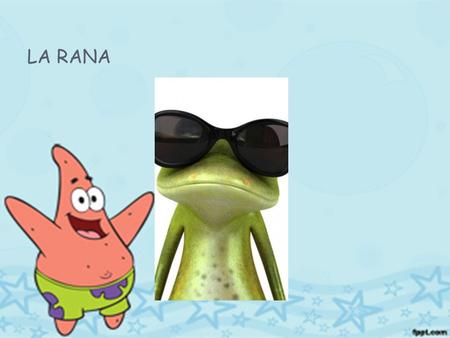 LA RANA.