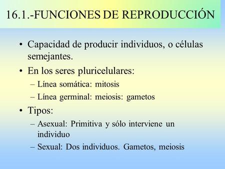 16.1.-FUNCIONES DE REPRODUCCIÓN