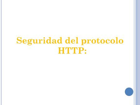 Seguridad del protocolo HTTP: