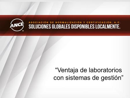 “Ventaja de laboratorios con sistemas de gestión”.
