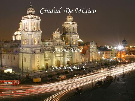 Ciudad De México Anisha Mabe & Nora Hedgecock. Meliá México Reforma Nosotros vamos a estar en el hotel Meliá México Reforma.