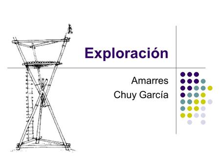 Exploración Amarres Chuy García.