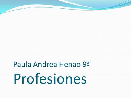 Paula Andrea Henao 9ª Profesiones Es el proceso de investigación personal que hace el actor para descubrir a un futuro personaje a representar. Dicho.