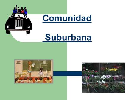 Comunidad Suburbana.