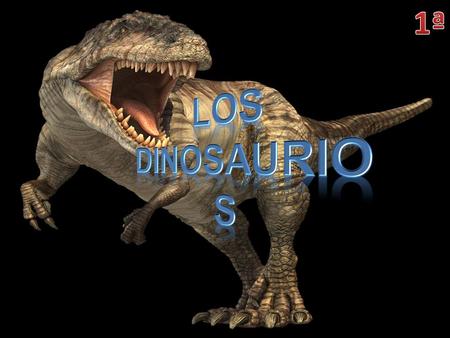 1ª Los Dinosaurios.