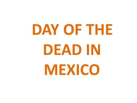 DAY OF THE DEAD IN MEXICO. MAYAN CEREMONY TO THE DEAD.