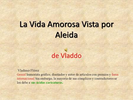 La Vida Amorosa Vista por Aleida