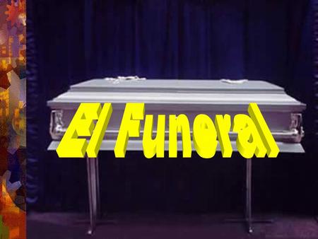 El Funeral.