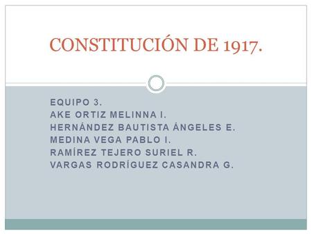 CONSTITUCIÓN DE Equipo 3. Ake Ortiz Melinna I.