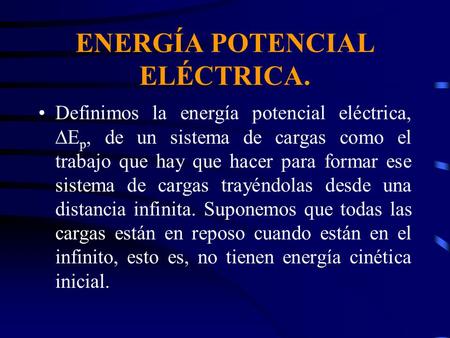 ENERGÍA POTENCIAL ELÉCTRICA.