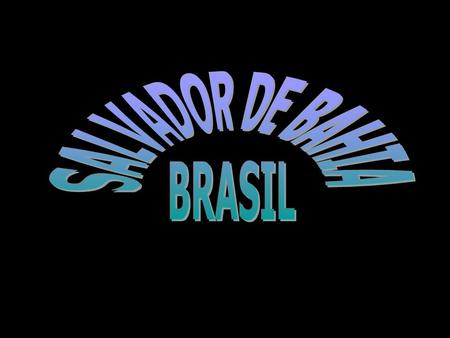 Salvador de Bahía, fundada como São Salvador da Bahia de Todos os Santos (se suele llamar solamente Salvador en Brasil)[2] [3] es una ciudad brasileña,