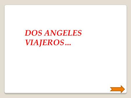 DOS ANGELES VIAJEROS….