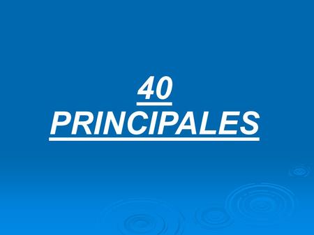 40 PRINCIPALES.