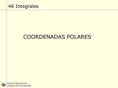 46 Integrales COORDENADAS POLARES.