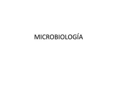 MICROBIOLOGÍA.