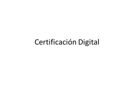 Certificación Digital