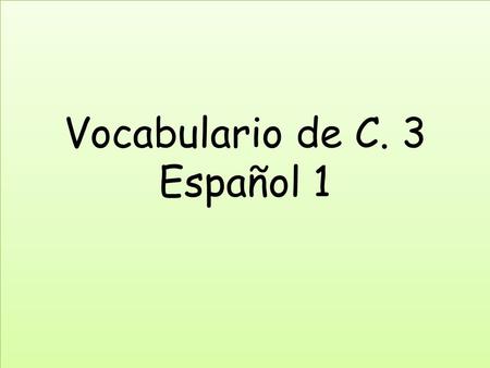 Vocabulario de C. 3 Español 1. azul la talla/ el tamaño.