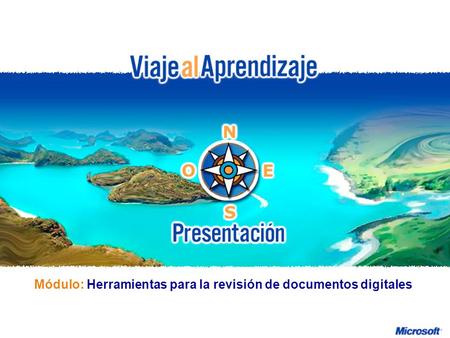Herramientas para la revisión de documentos digitales R e d d e P r o f e s o r e s I n n o v a d o r e s Módulo: Herramientas para la revisión de documentos.