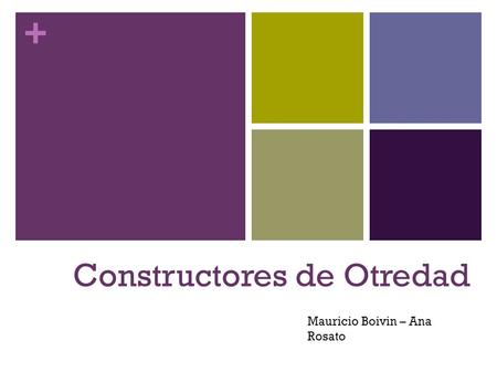 Constructores de Otredad