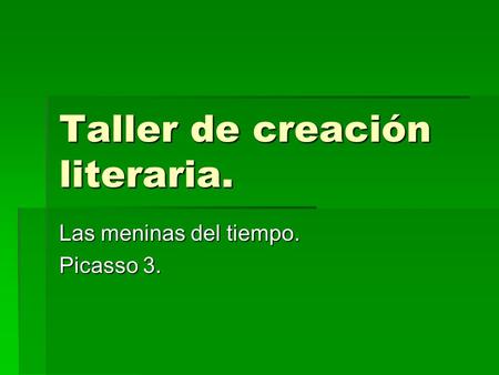 Taller de creación literaria.