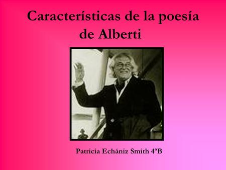 Características de la poesía de Alberti
