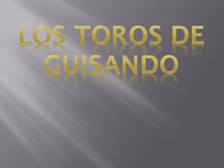 LOS TOROS DE GUISANDO.