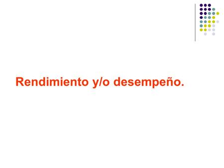 Rendimiento y/o desempeño.. RENDIMIENTO “El computador A es más rápido que el computador B” Como se determina el rendimiento de un computador para: El.