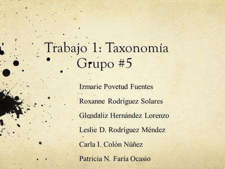 Trabajo 1: Taxonomía Grupo #5