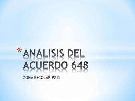 ZONA ESCOLAR P215. ¿ EXISTE CONGRUENCIA ENTRE LAS NORMAS DE CONTROL ESCOLAR RELATIVAS A LA INSCRIPCIÓN, REINSCRIPCIÓN, ACREDITACIÓN, REGULARIZACIÓN Y.