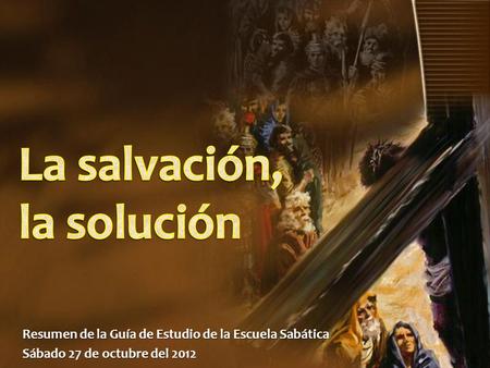 La salvación, la solución