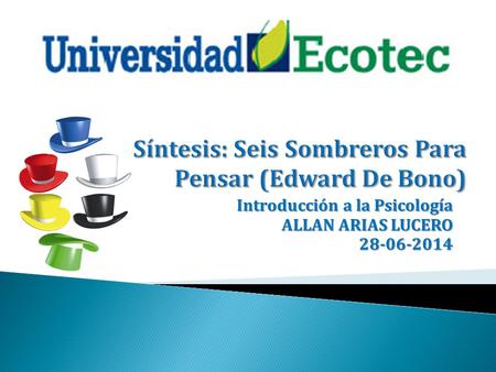 Introducción a la Psicología ALLAN ARIAS LUCERO 28-06-2014.