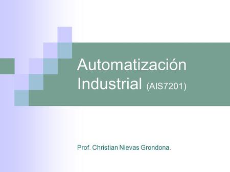 Automatización Industrial (AIS7201)
