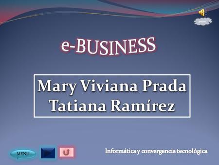 Mary Viviana Prada Tatiana Ramírez Mary Viviana Prada Tatiana Ramírez MENU pausa.