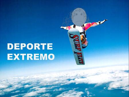 Deporte extremo.