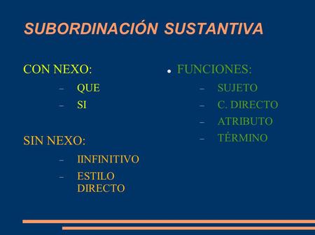 SUBORDINACIÓN SUSTANTIVA